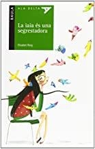 IAIA ÉS UNA SEGRESTADORA, LA | 9788447926282 | ROIG, ELISABET