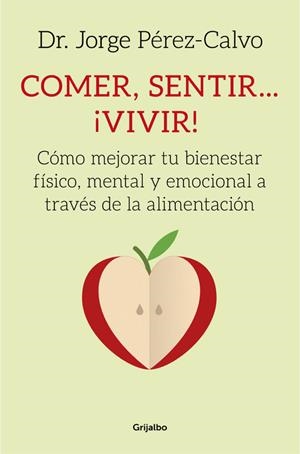 COMER, SENTIR... ¡VIVIR! | 9788425353314 | PEREZ-CALVO, JORGE