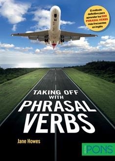 TAKING OFF WITH PHRASAL VERBS | 9788415640202 | HOWES, JANE