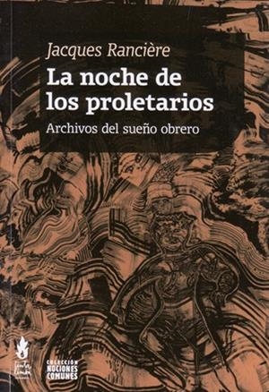 NOCHE DE LOS PROLETARIOS, LA | 9789872314088 | RANCIERE, JACQUES