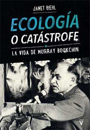 ECOLOGÍA O CATÁSTROFE | 9788492559770 | BIEHL, JANET