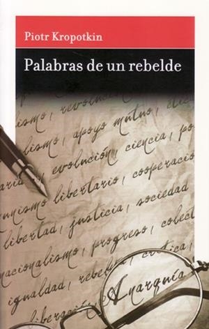PALABRAS DE UN REBELDE | 9788494171277 | KROPOTKIN, PIOTR