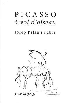 PICASSO À VOL D'OISEAU | 9788415835929 | PALAU I FABRE, JOSEP