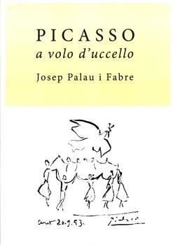 PICASSO A VOLO D'UCCELLO | 9788415835912 | PALAU I FABRE, JOSEP