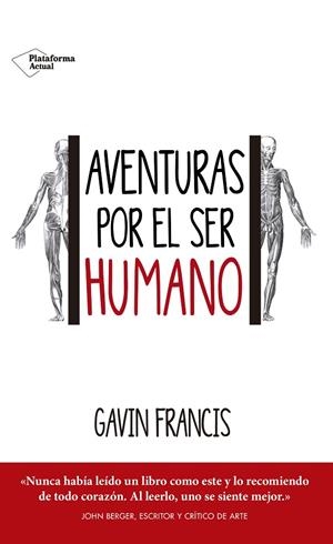 AVENTURAS POR EL SER HUMANO | 9788416820443 | FRANCIS, GAVIN