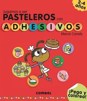 JUGAMOS A SER PASTELEROS CON ADHESIVOS | 9788491011583 | CANALS FERRER, MERCÈ