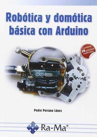 ROBÓTICA Y DOMÓTICA BÁSICA CON ARDUINO | 9788499646091 | PORCUNA LÓPEZ, PEDRO