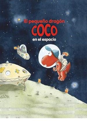 PEQUEÑO DRAGÓN COCO EN EL ESPACIO, EL | 9788424645700 | SIEGNER, INGO