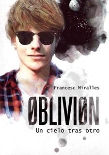 OBLIVION 01 : UN CIELO TRAS OTRO | 9788424641573 | MIRALLES, FRANCESC