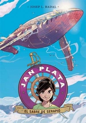 JAN PLATA 02. EL SABRE DE SERAPIÓ | 9788424650674 | BADAL, JOSEP LLUÍS