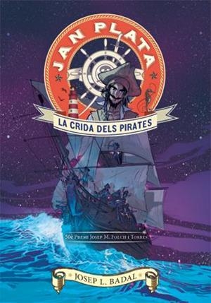 JAN PLATA 01. LA CRIDA DELS PIRATES | 9788424647490 | BADAL, JOSEP LLUÍS