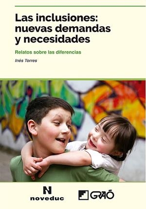 INCLUSIONES, LAS : NUEVAS DEMANDAS Y NECESIDADES | 9788499807669 | TORRES, INÉS