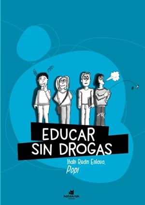 EDUCAR SIN DROGAS (Y SIN RECORTES) | 9788416946037 | REDÍN ESLAVA, IÑAKI (POPI)