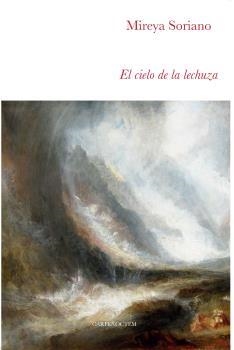 CIELO DE LA LECHUZA, EL | 9788494580727 | SORIANO, MIREYA