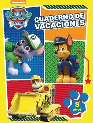 PAW PATROL. CUADERNO DE VACACIONES. 3 AÑOS | 9788437201047 | NICKELODEON