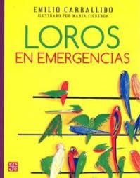LOROS EN EMERGENCIAS | 9789681642303 | CARBALLIDO, EMILIO