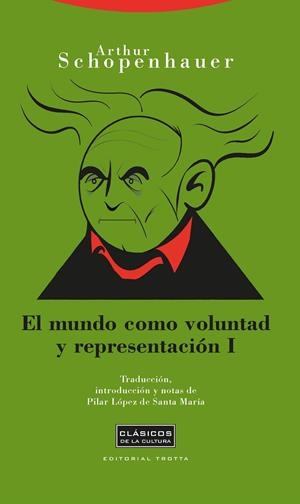 MUNDO COMO VOLUNTAD Y REPRESENTACION, EL VOL I (2ªED) | 9788498790788 | SCHOPENHAUER, ARTHUR