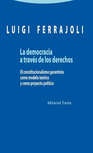DEMOCRACIA A TRAVES DE LOS DERECHOS, LA | 9788498795363 | FERRAJOLI, LUIGI