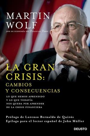 GRAN CRISIS, LA : CAMBIOS Y CONSECUENCIAS | 9788423420964 | WOLF, MARTIN