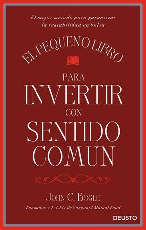 PEQUEÑO LIBRO PARA INVERTIR CON SENTIDO COMÚN, EL | 9788423425402 | BOGLE, JOHN C.