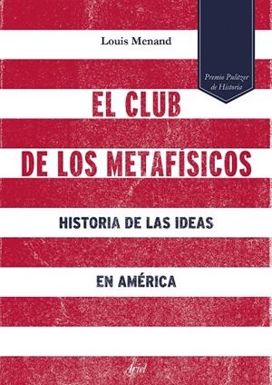 CLUB DE LOS METAFÍSICOS, EL | 9788434422933 | MENAND, LOUIS