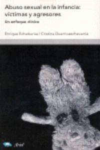 ABUSO SEXUAL EN LA INFANCIA : VÍCTIMAS Y AGRESORES | 9788434474772 | ECHEBURÚA, ENRIQUE / GUERRICAECHEVAVARRIA ESTANCA, CRISTINA