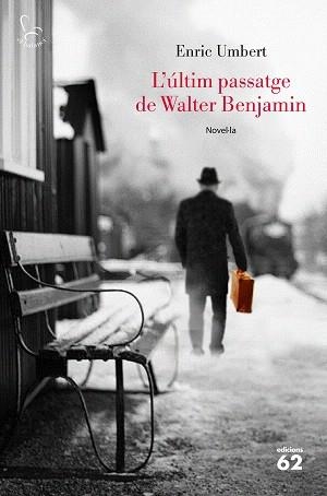 ÚLTIM PASSATGE DE WALTER BENJAMIN, L' | 9788429776072 | UMBERT, ENRIC
