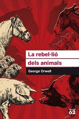 REBEL·LIÓ DELS ANIMALS, LA | 9788415954385 | ORWELL, GEORGE