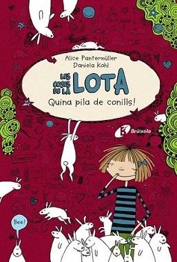 COSES DE LA LOTA, LES 01 : QUINA PILA DE CONILLS! | 9788499064789 | PANTERMÜLLER, ALICE
