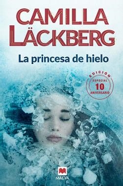 PRINCESA DE HIELO, LA (10 ANIVERSARIO) | 9788416690619 | LÄCKBERG, CAMILLA