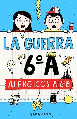 GUERRA DE 6º A, LA 01 : ALÉRGICOS A 6º B | 9788420482415 | CANO, SARA