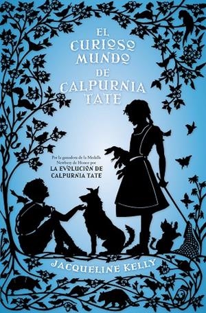 CURIOSO MUNDO DE CALPURNIA TATE, EL | 9788499186368 | KELLY, JACQUELLINE