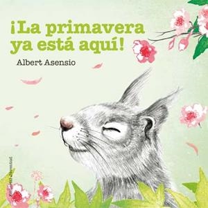 PRIMAVERA YA ESTÁ AQUÍ, LA | 9788426144263 | ASENSIO, ALBERT