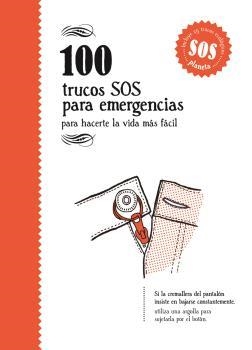 100 TRUCOS SOS PARA EMERGENCIAS | 9788494582950