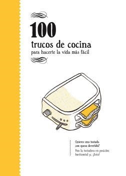 100 TRUCOS DE COCINA | 9788494582936