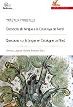 QÜESTIONS DE LA LLENGUA A LA CATALUNYA NORD | 9782849742433 | LAGARDE, CHRISTIAN / BERTHELOT, MARTINE