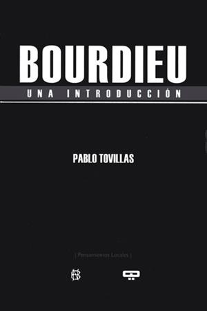 BORDIEU. UNA INTRODUCCIÓN | 9789876310123 | TOVILLAS, PABLO