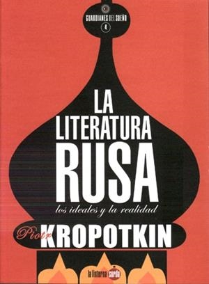 LITERATURA RUSA, LA | 9788494463372 | KROPOTKIN, PIOTR