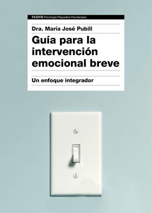 GUÍA PARA LA INTERVENCIÓN EMOCIONAL BREVE | 9788449332333 | PUBILL, MARÍA JOSÉ