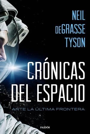CRÓNICAS DEL ESPACIO | 9788449332760 | DEGRASSE TYSON, NEIL