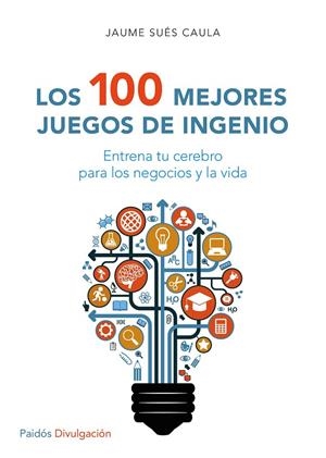 100 MEJORES JUEGOS DE INGENIO, LOS | 9788449332296 | SUÉS CAULA, JAUME