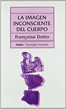 IMAGEN INCONSCIENTE DEL CUERPO | 9788475093413 | DOLTO, FRANÇOISE