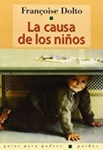 CAUSA DE LOS NIÑOS, LA | 9788475096421 | DOLTO, FRANÇOISE