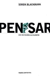 PENSAR. UNA INCITACION A LA FILOSOFÍA | 9788449310379 | BLACKBURN, SIMON