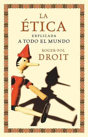 ÉTICA EXPLICADA TODO EL MUNDO | 9788449324062 | DROIT, ROGER-POL