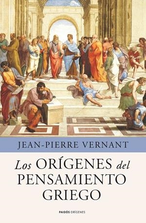 ORÍGENES DEL PENSAMIENTO GRIEGO, LOS | 9788449325342 | VERNANT, JEAN-PIERRE