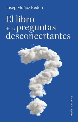 LIBRO DE LAS PREGUNTAS DESCONCERTANTES, EL | 9788449307553 | MUÑOZ REDÓN, JOSEP