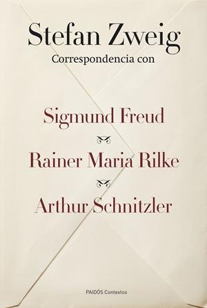 CORRESPONDENCIA CON SIGMUND FREUD, RAINER MARIE RILKE Y ARTHUR SCHNITZLER | 9788449326738 | ZWEIG, STEFAN