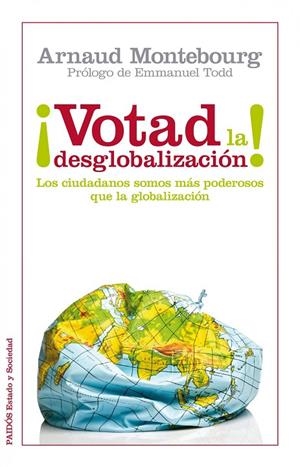 VOTAD POR LA DESGLOBALIZACION | 9788449326288 | MONTEBOURG, ARNAUD