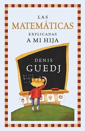 MATEMATICAS EXPLICADAS MI HIJA | 9788449322235 | GUEDJ, DENIS